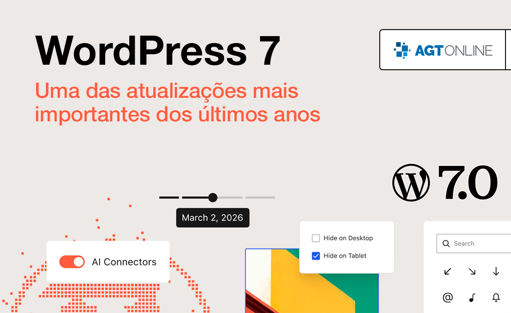 WordPress 7.0 o que vem na nova atualização e por que seu site precisa estar preparado WordPress 7.0 o que vem na nova atualização e por que seu site precisa estar preparado